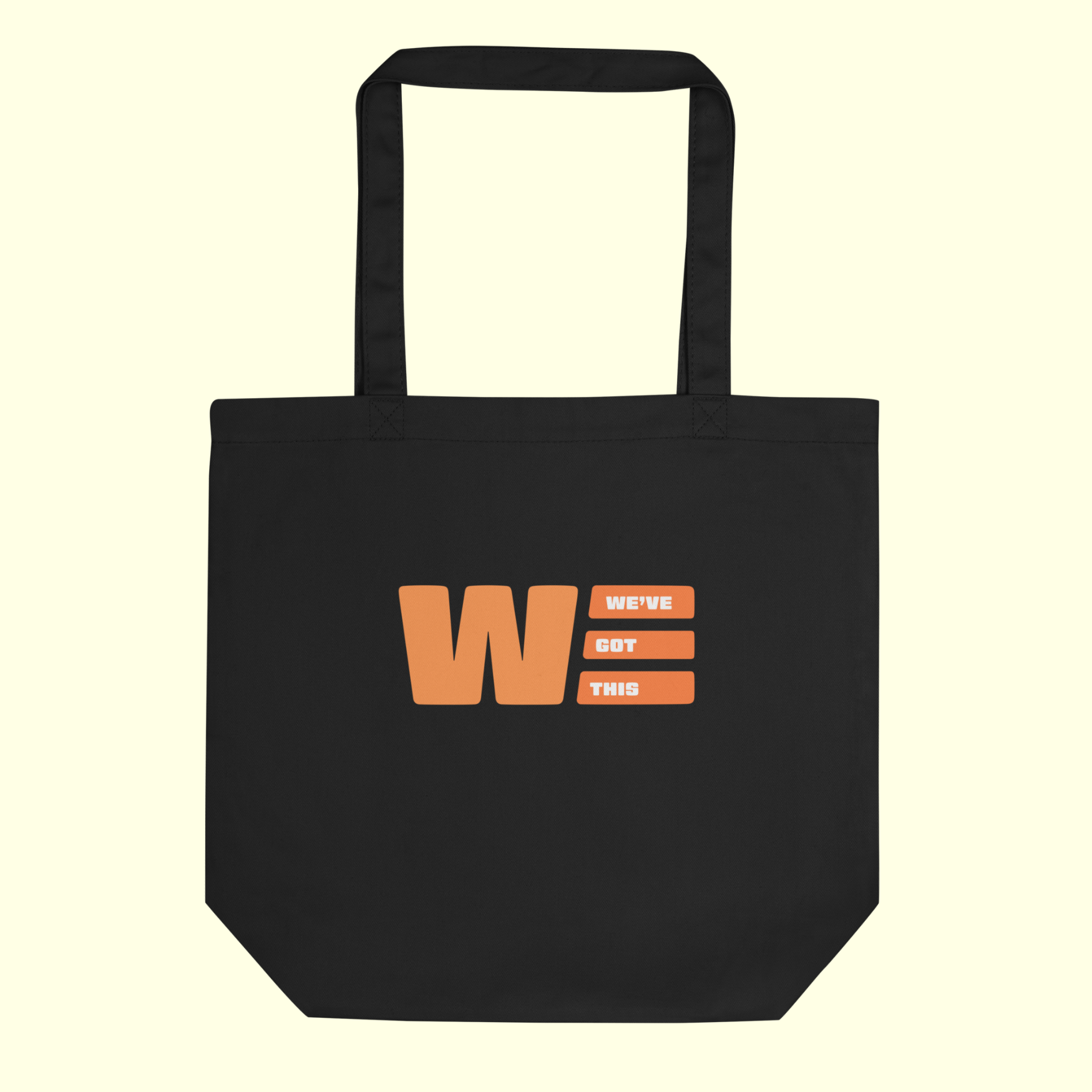 "We've Got This" Eco Tote Bag