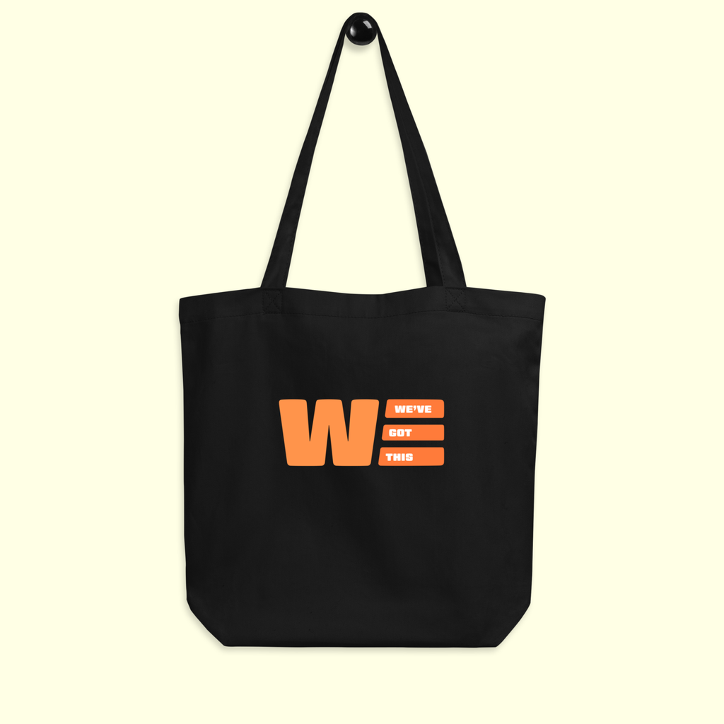"We've Got This" Eco Tote Bag