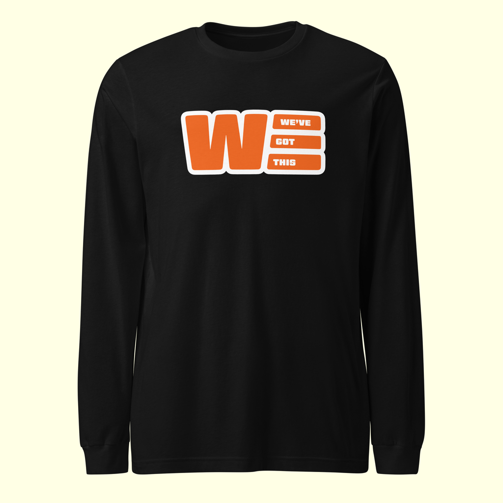 "We've Got This" Logo Women's Long Sleeve Tee w/ white outline