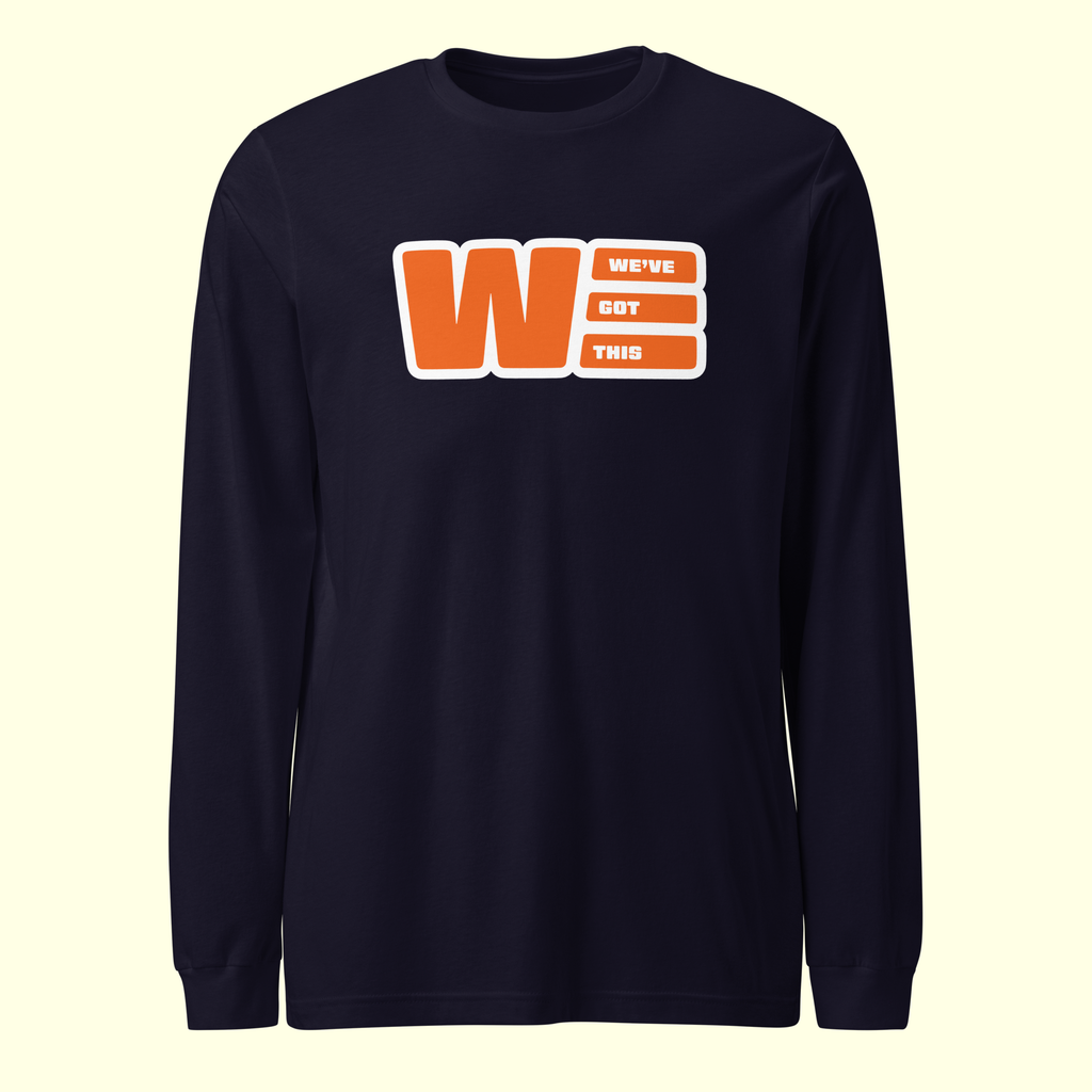 "We've Got This" Logo Women's Long Sleeve Tee w/ white outline
