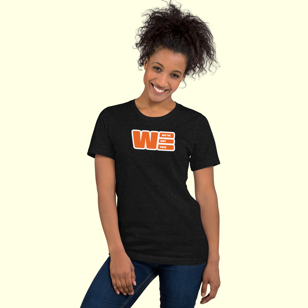 "We've Got This" Logo Women's t-shirt w/ white outline
