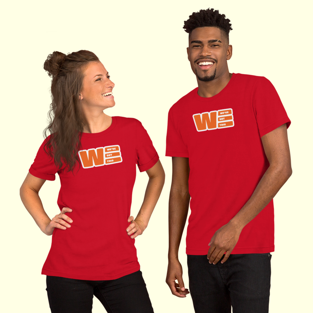 "We've Got This" Logo Unisex t-shirt w/ white outline