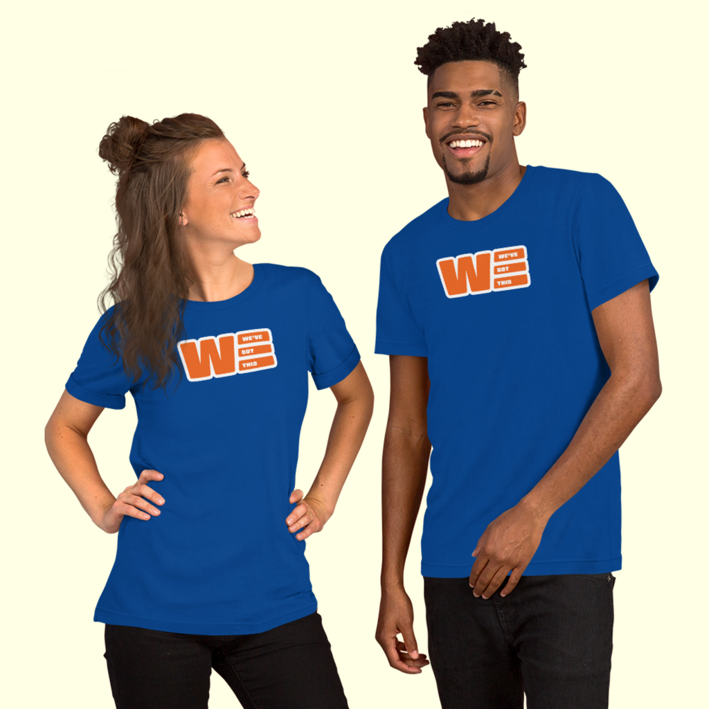 "We've Got This" Logo Unisex t-shirt w/ white outline
