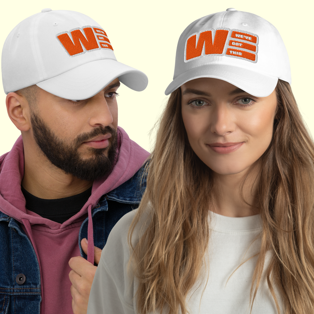 "We've Got This" Logo Unisex Baseball cap w/ white outline