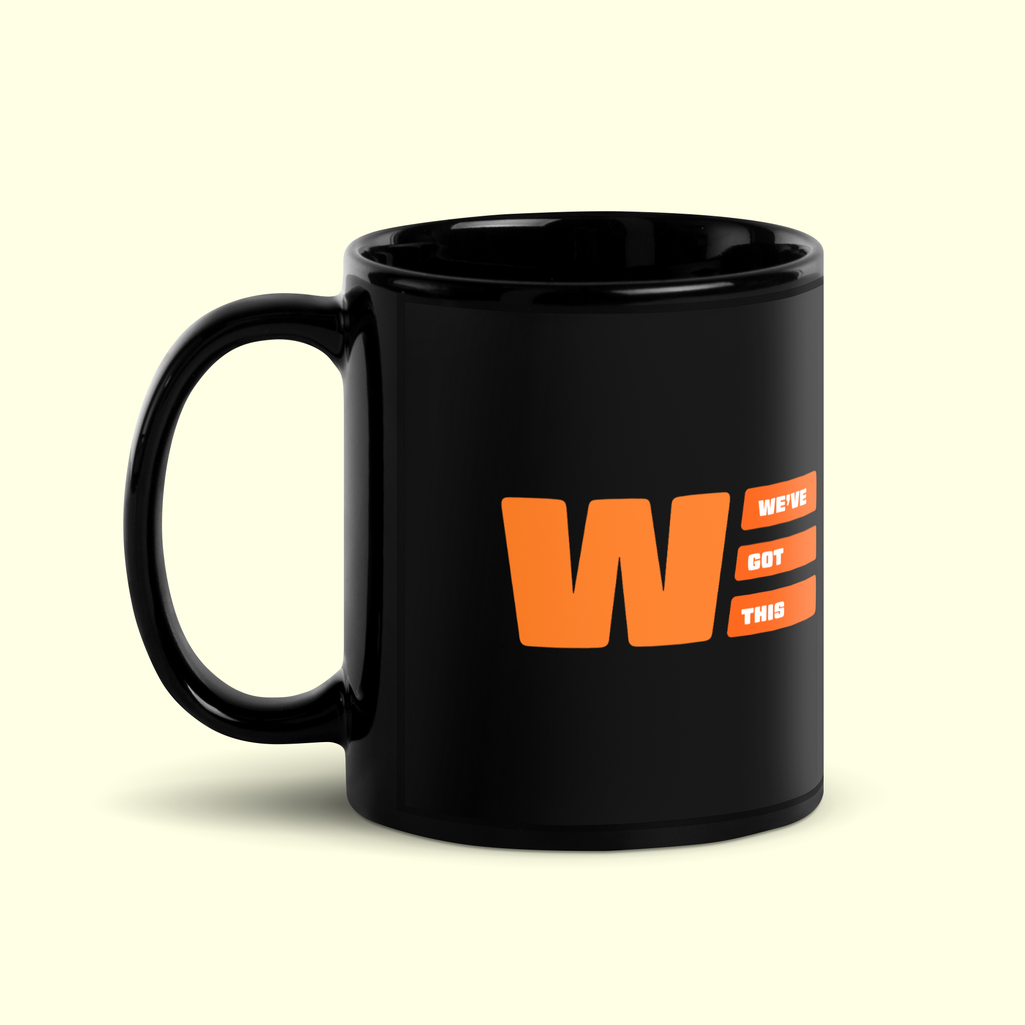"We've Got This" Black Glossy Mug