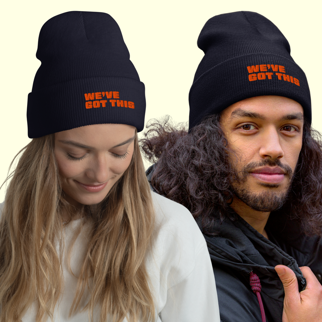 "We've Got This" Words Unisex Cuffed Beanie