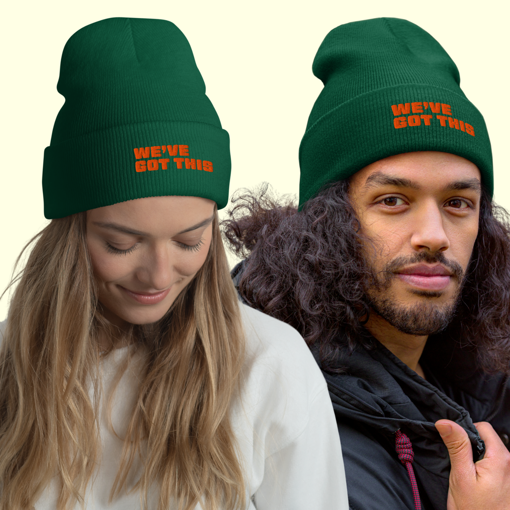 "We've Got This" Words Unisex Cuffed Beanie