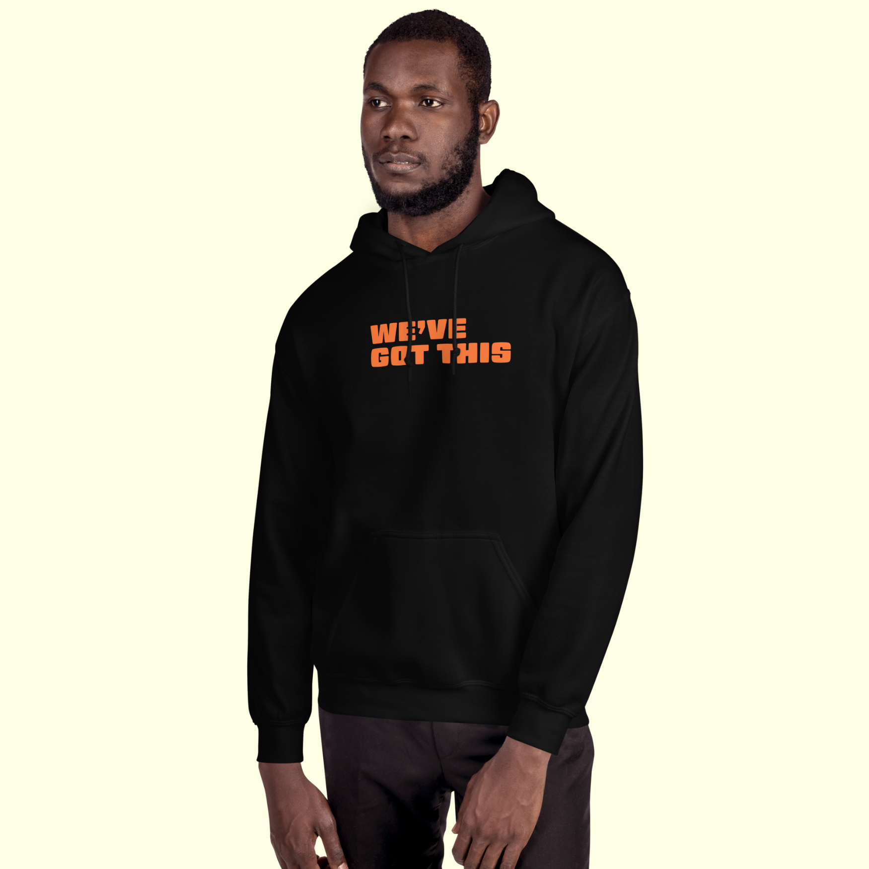"We've Got This" Words Men's Hoodie