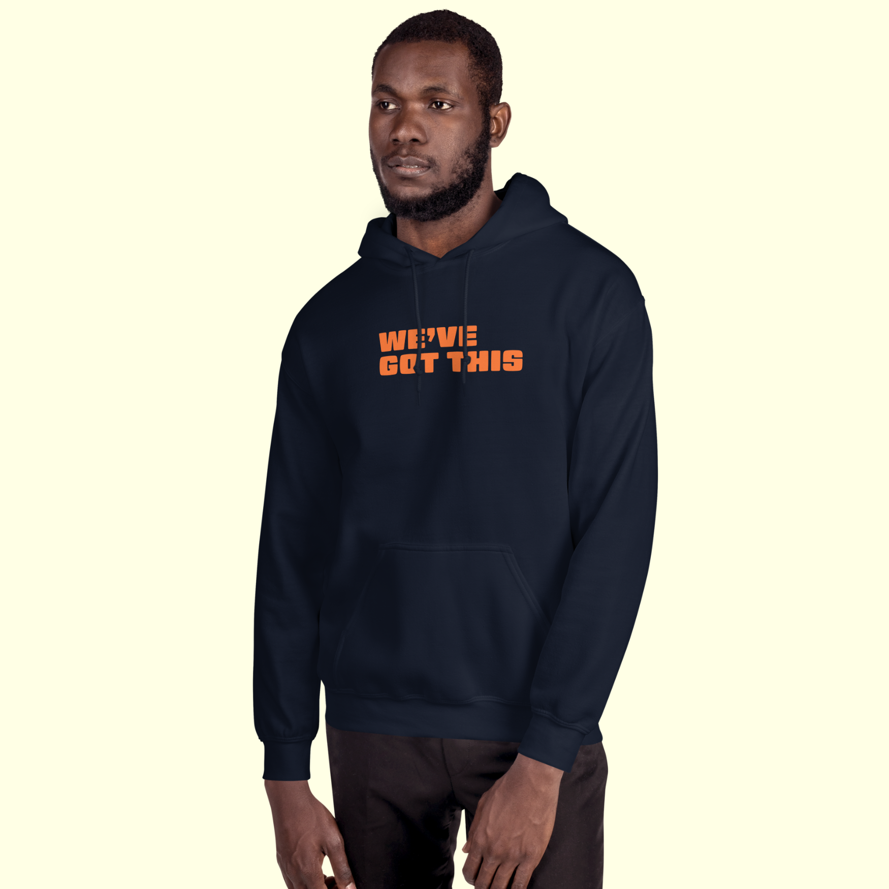 "We've Got This" Words Men's Hoodie