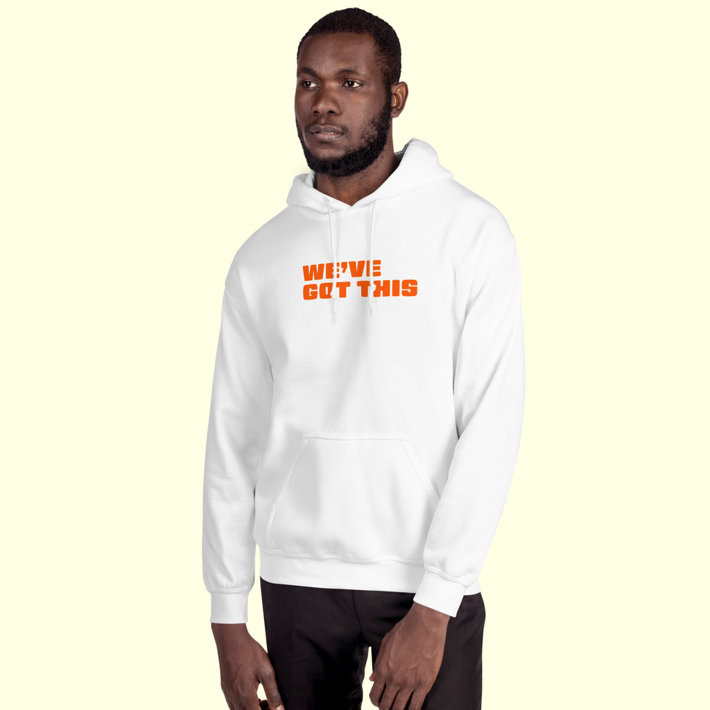 "We've Got This" Words Men's Hoodie