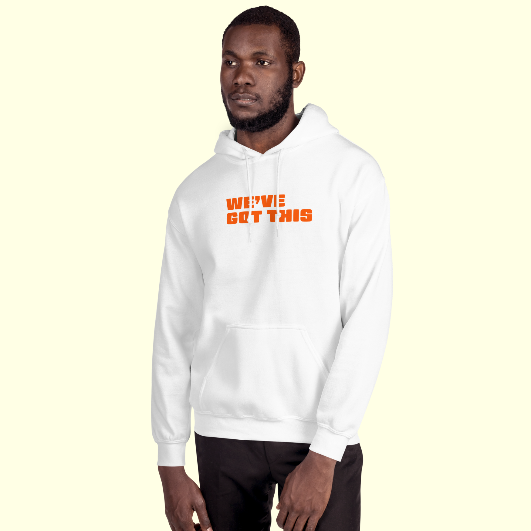 "We've Got This" Words Men's Hoodie