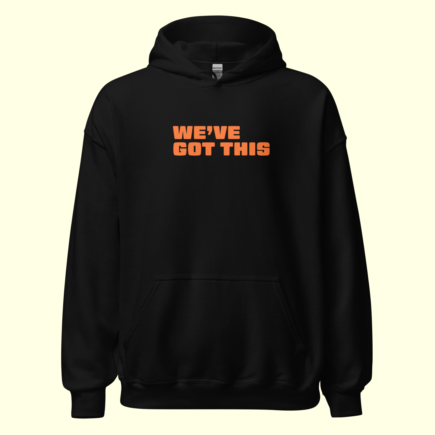 "We've Got This" Words Unisex Hoodie