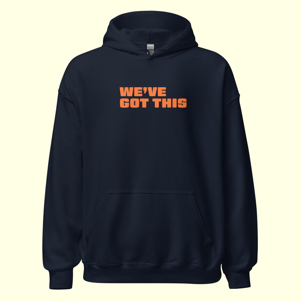 "We've Got This" Words Men's Hoodie