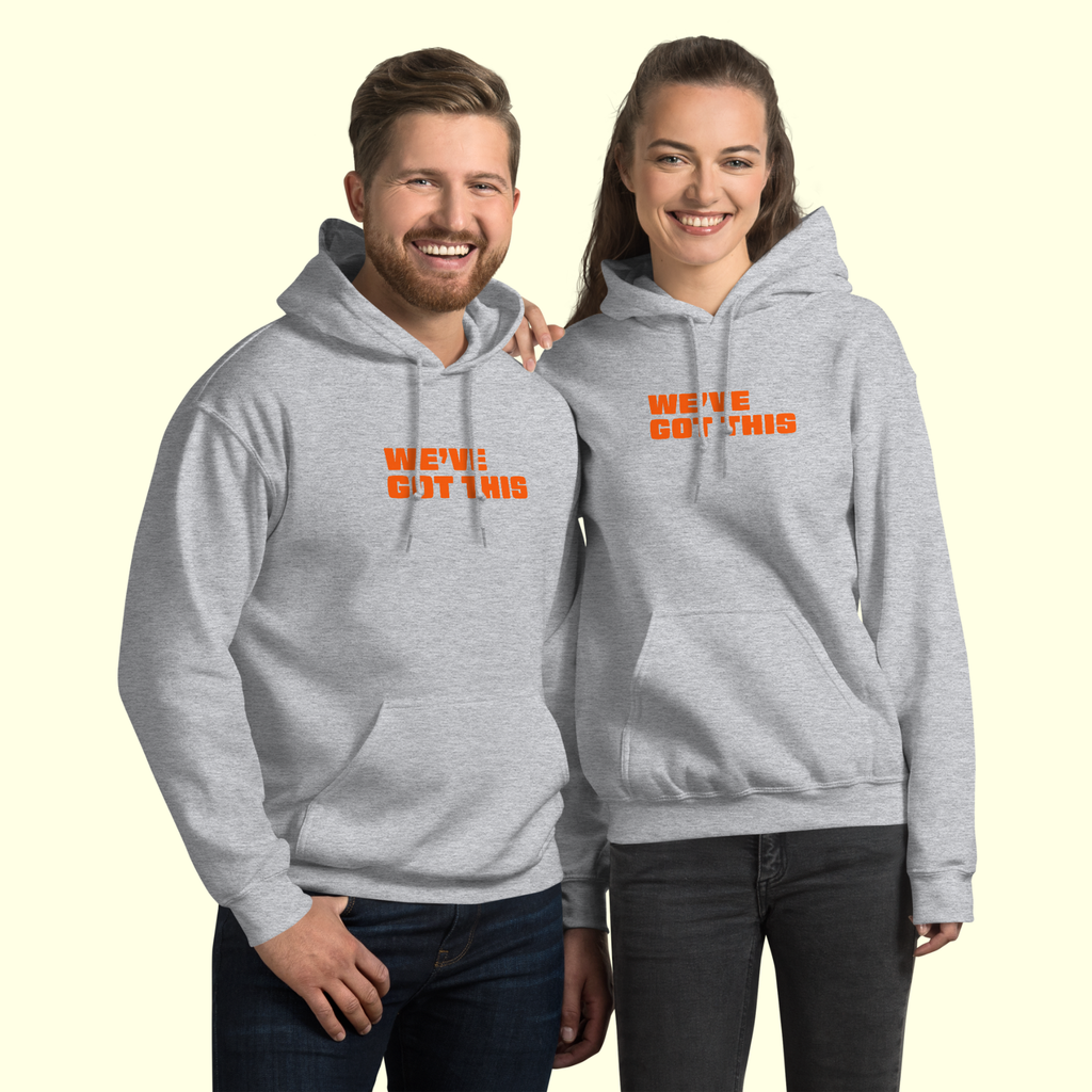 "We've Got This" Words Unisex Hoodie