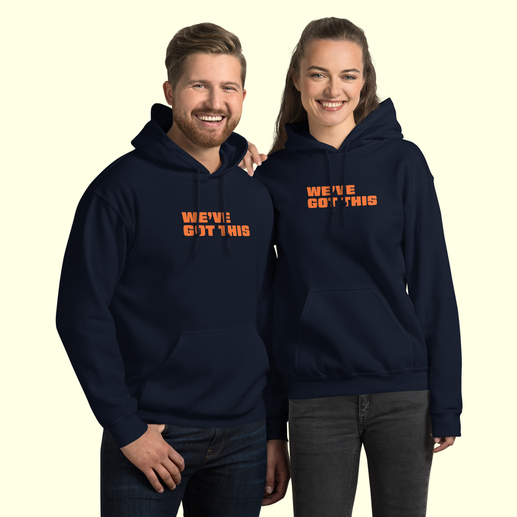 "We've Got This" Words Unisex Hoodie