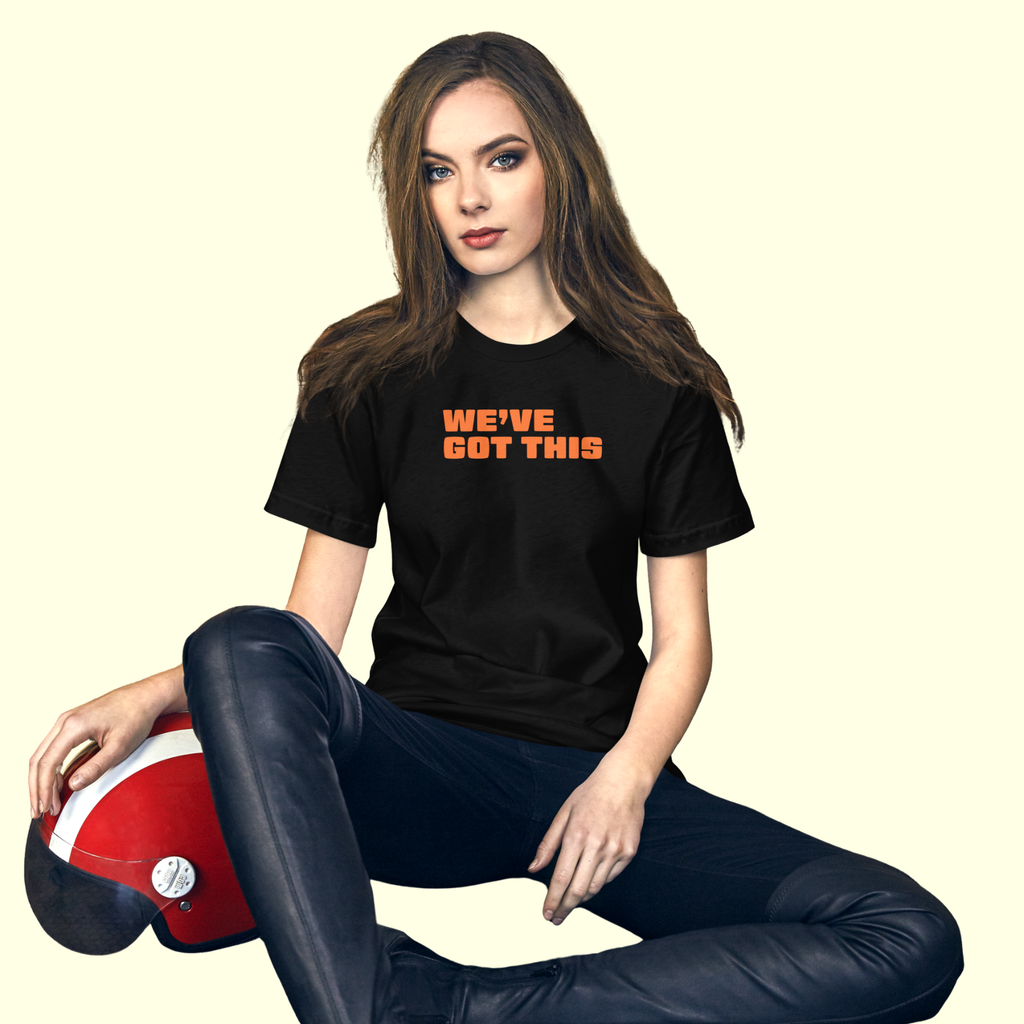 "We've Got This" Words Women's t-shirt