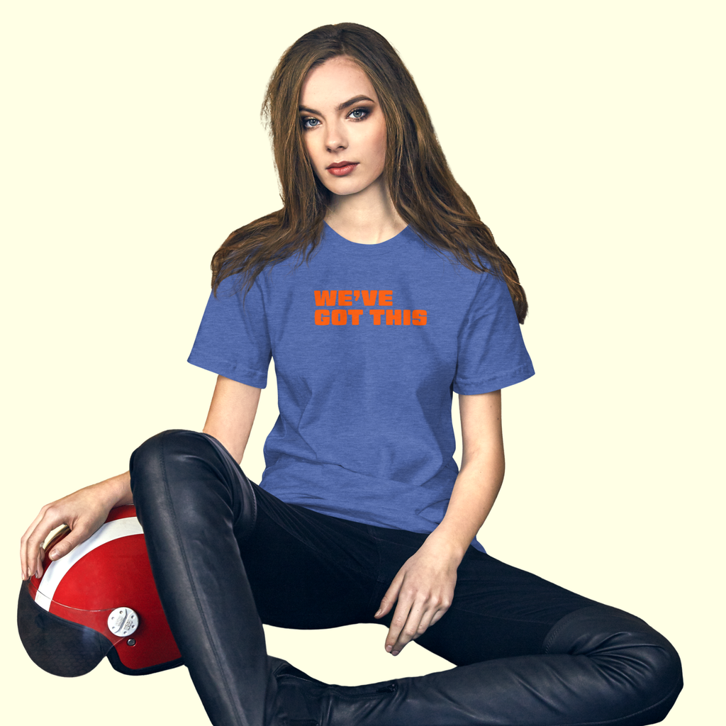 "We've Got This" Words Women's t-shirt