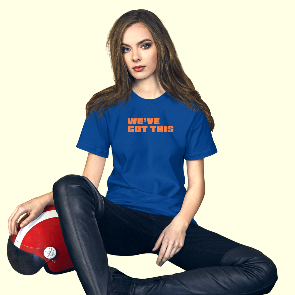 "We've Got This" Words Women's t-shirt