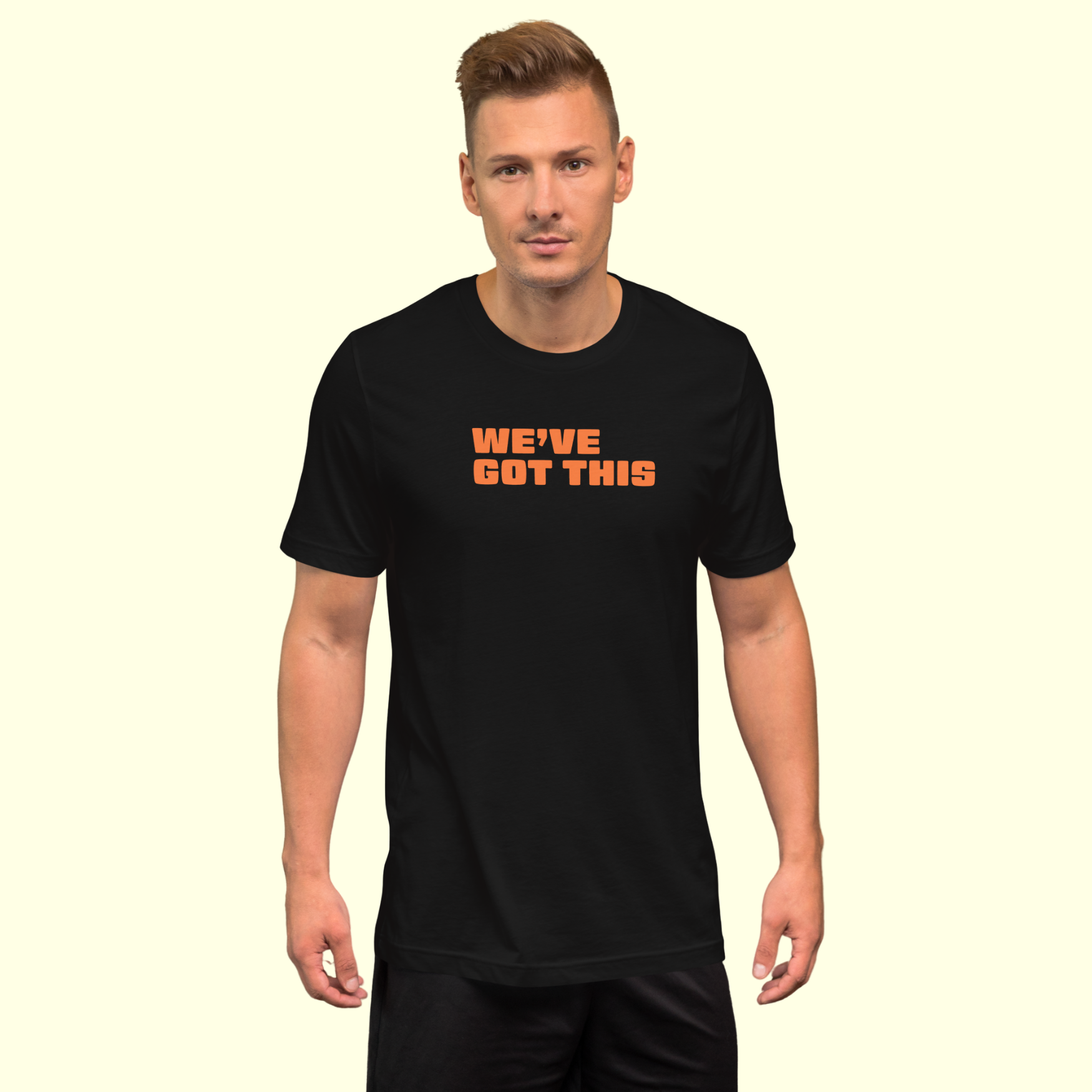 "We've Got This" Words Men's t-shirt