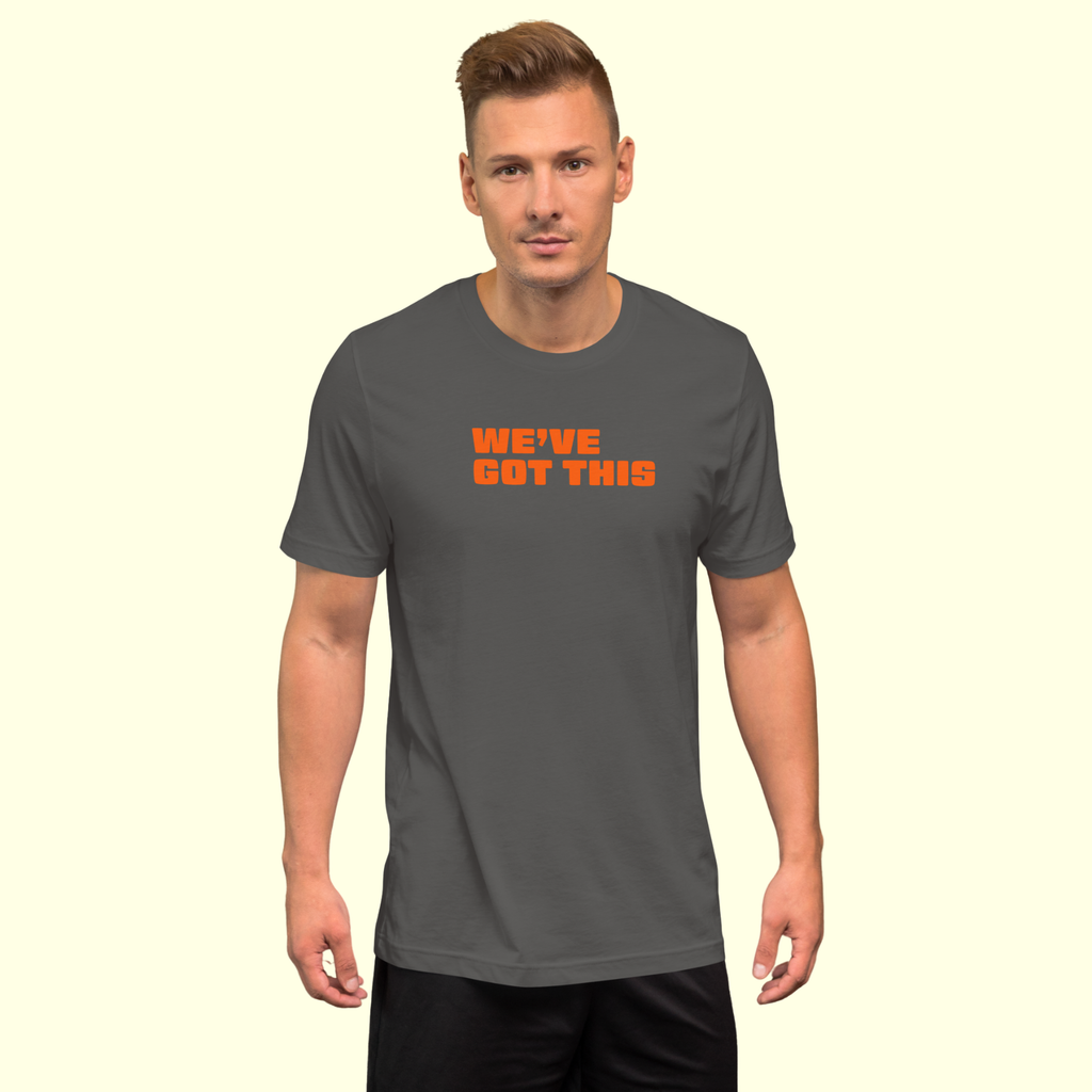"We've Got This" Words Men's t-shirt