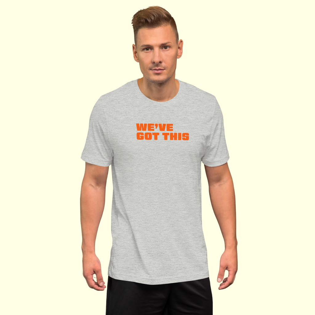 "We've Got This" Words Men's t-shirt