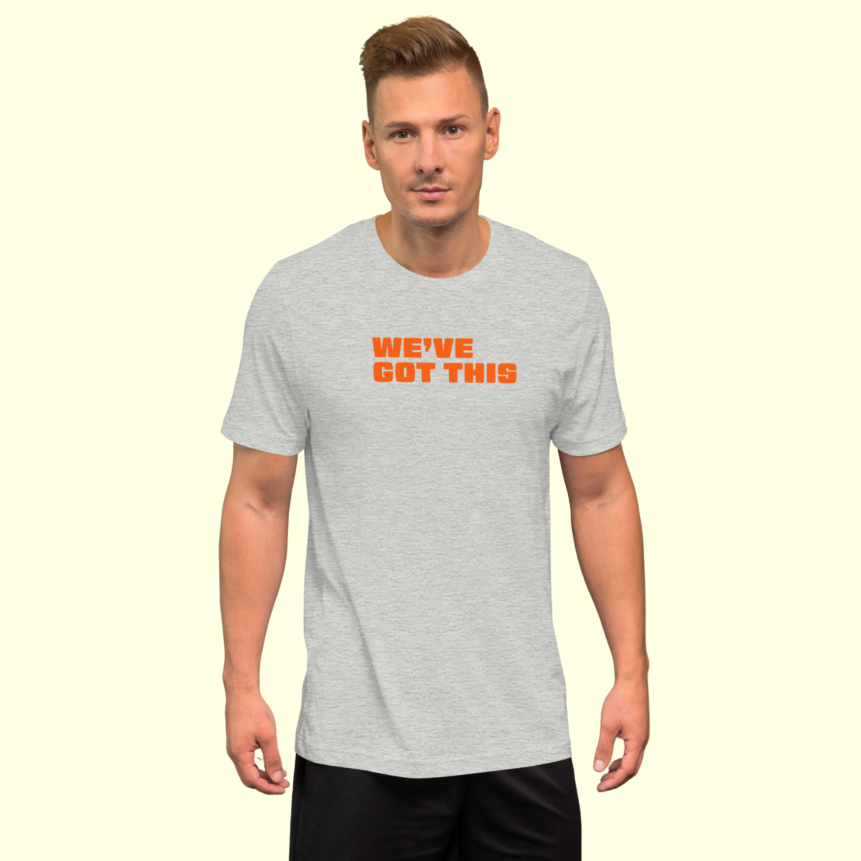 "We've Got This" Words Men's t-shirt