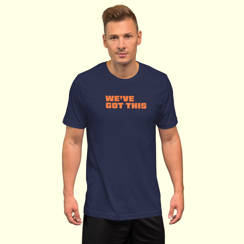 "We've Got This" Words Men's t-shirt