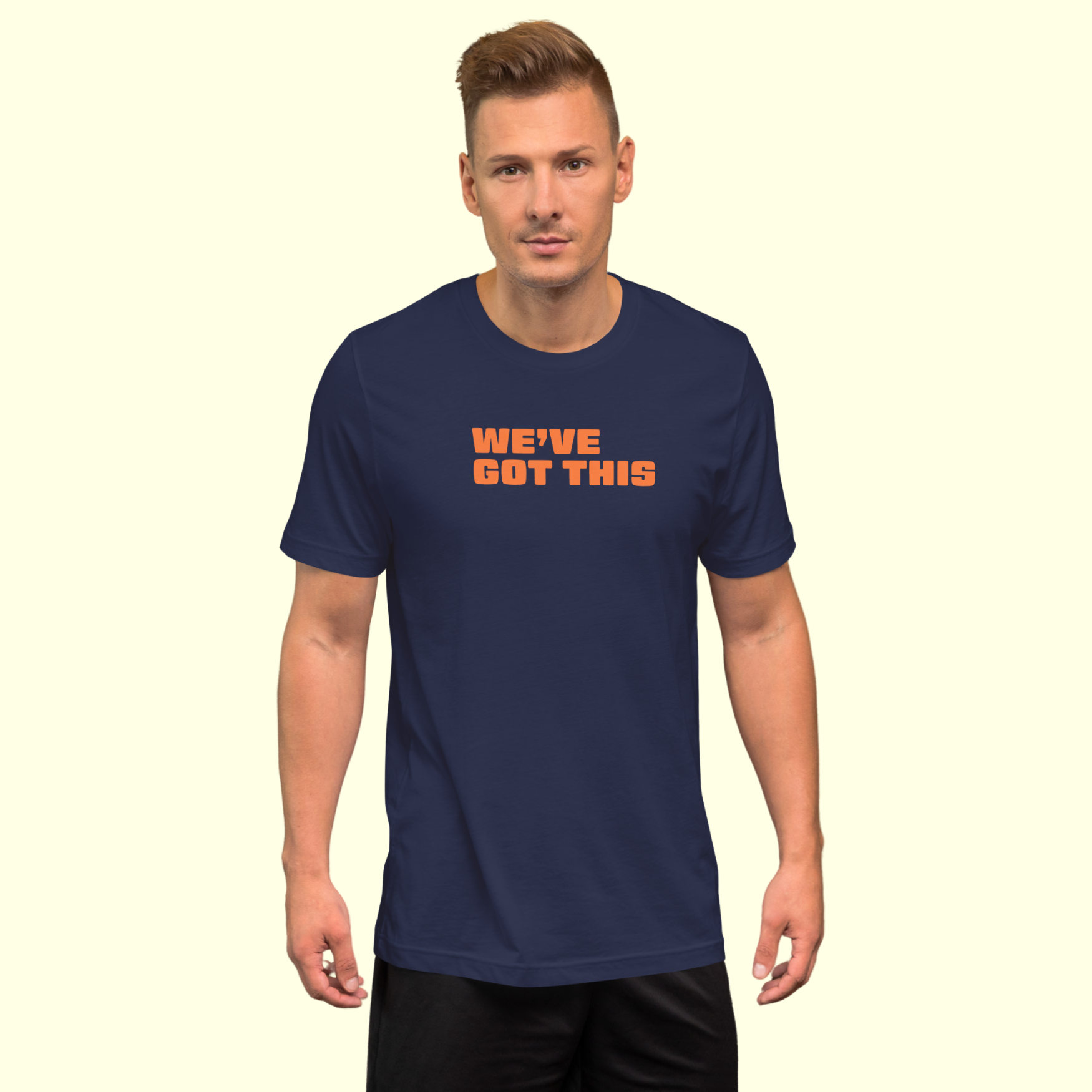 "We've Got This" Words Men's t-shirt