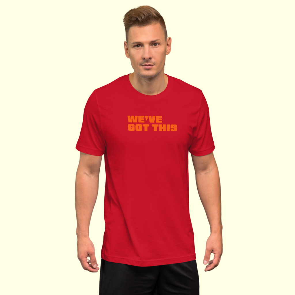 "We've Got This" Words Men's t-shirt