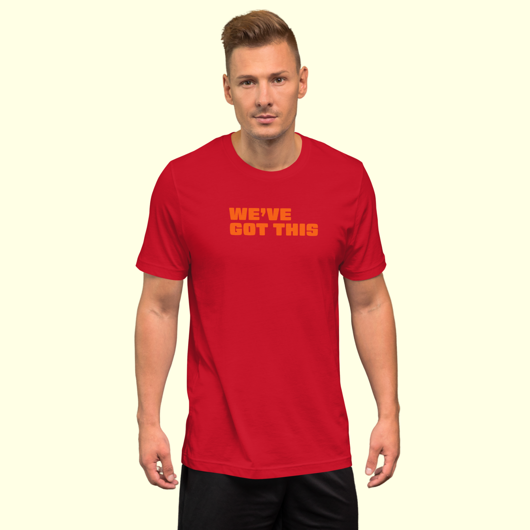 "We've Got This" Words Men's t-shirt