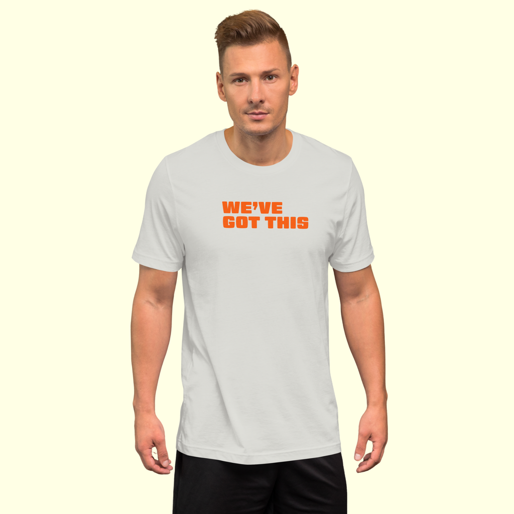 "We've Got This" Words Men's t-shirt