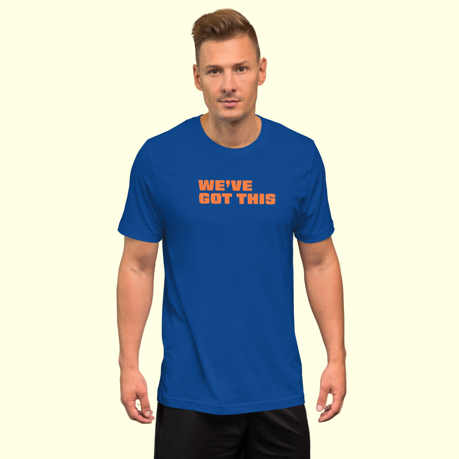 "We've Got This" Words Men's t-shirt