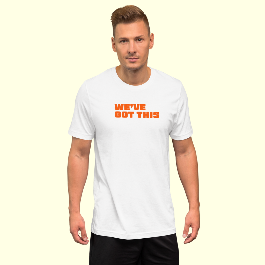"We've Got This" Words Men's t-shirt