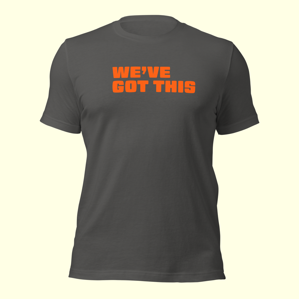 "We've Got This" Words Men's t-shirt