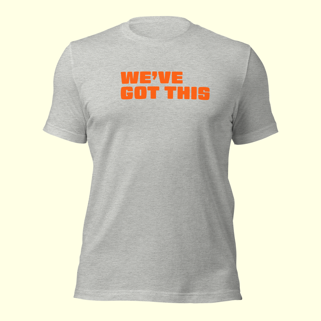 "We've Got This" Words Men's t-shirt