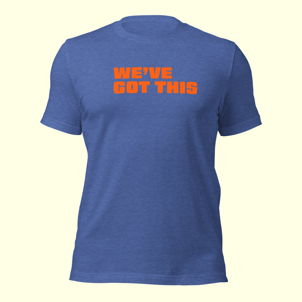 "We've Got This" Words Men's t-shirt