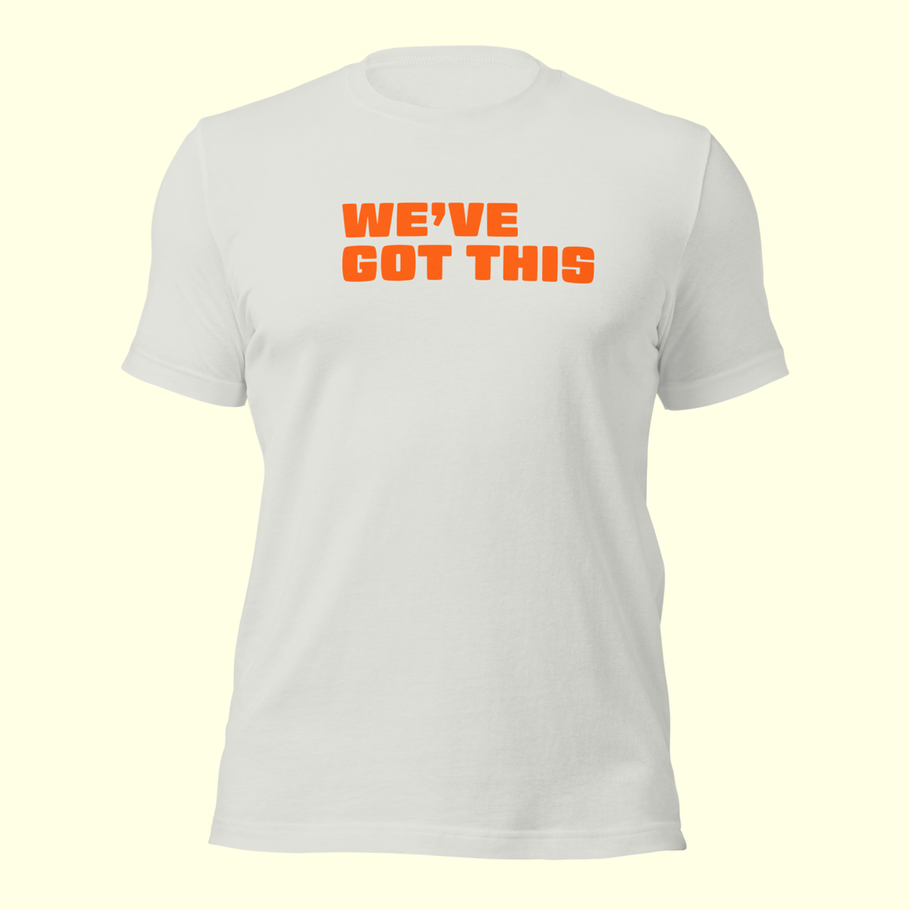 "We've Got This" Words Men's t-shirt