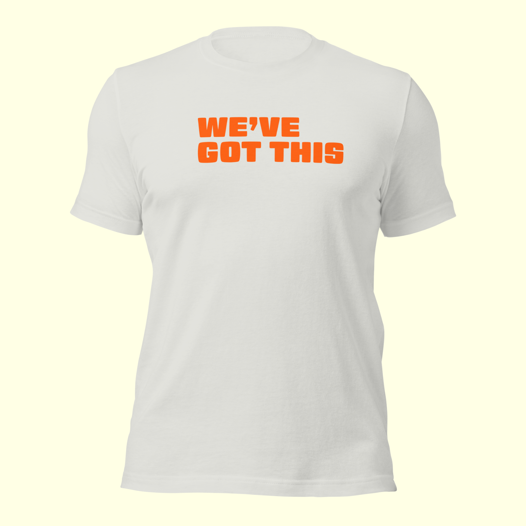 "We've Got This" Words Men's t-shirt