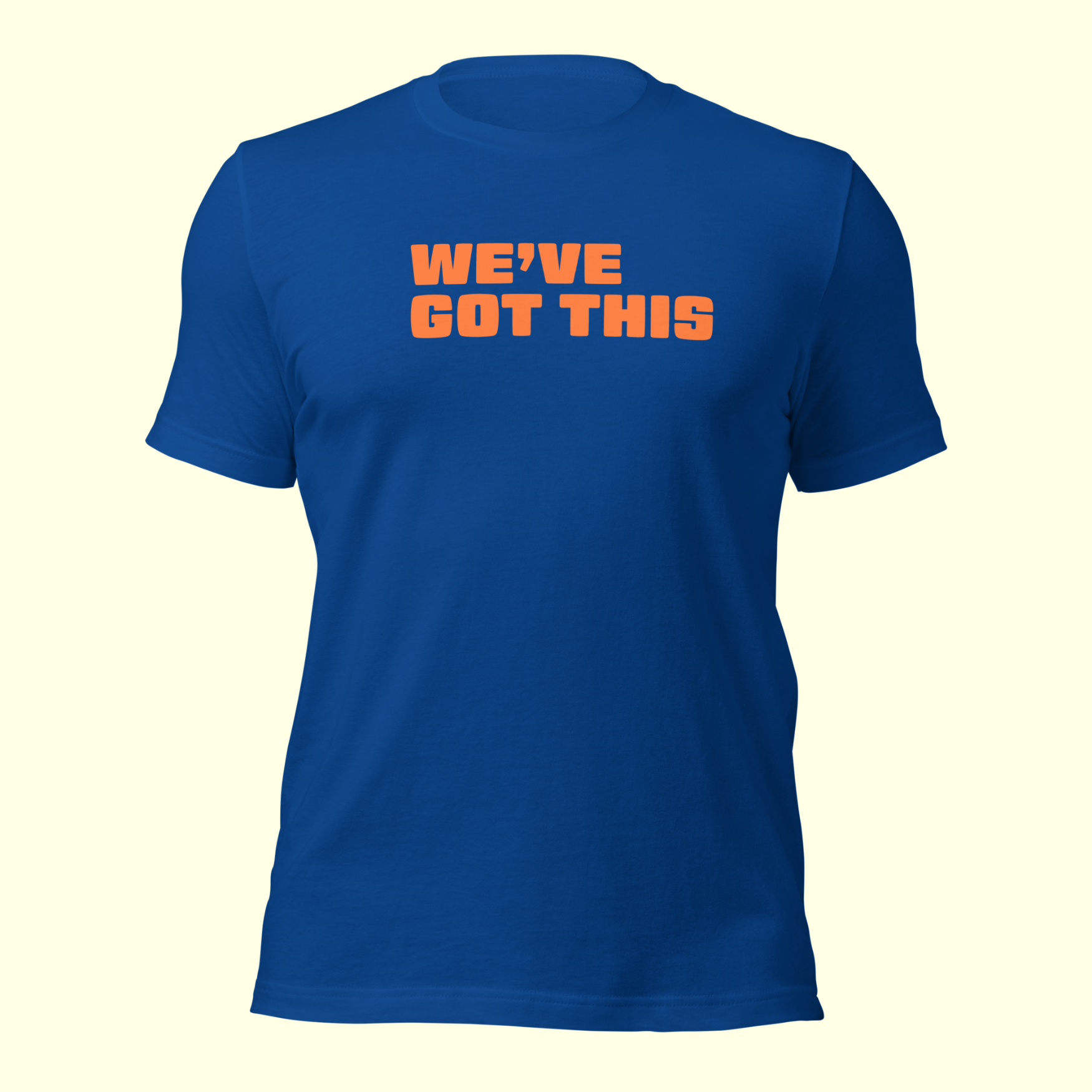 "We've Got This" Words Men's t-shirt